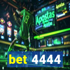 bet 4444